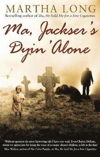 bokomslag Ma, Jackser's Dyin Alone