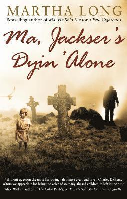 Ma, Jackser's Dyin Alone 1