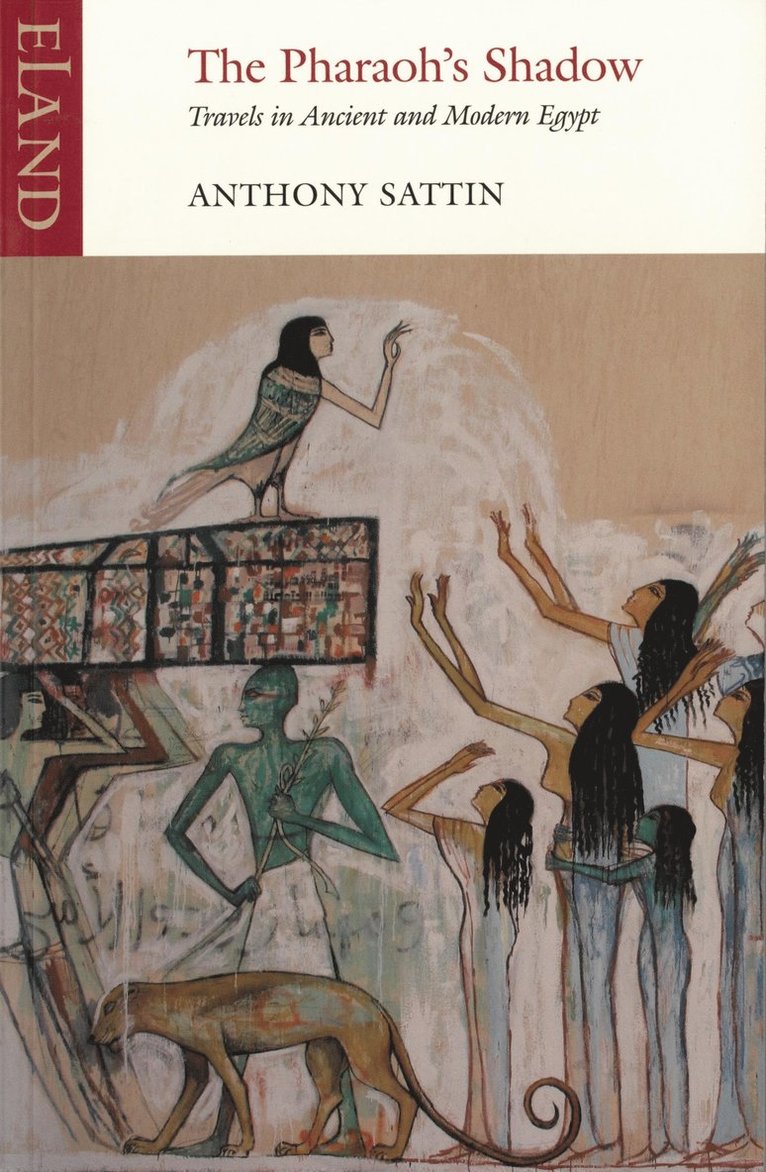 Anthony Sattin - Pharaoh's Shadow, Häftad