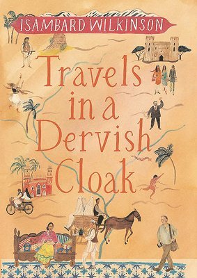 Travels in a Dervish Cloak 1