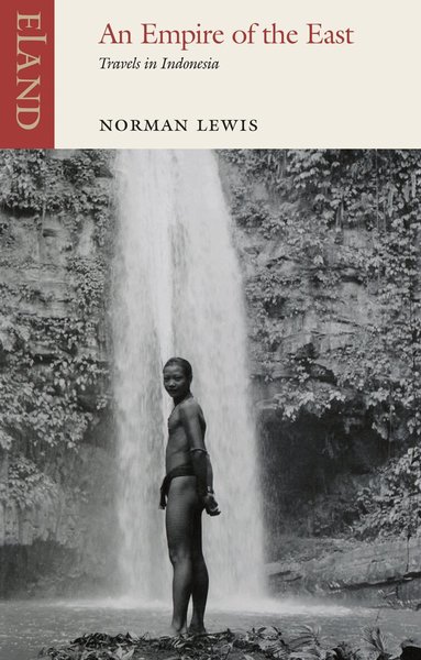 Norman Lewis - Empire of the East, Häftad