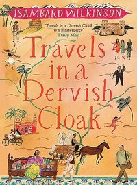 bokomslag Travels in a Dervish Cloak