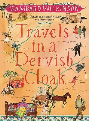 Travels in a Dervish Cloak 1