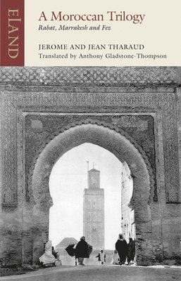 Jerome Tharaud, Jean Tharaud - Moroccan Trilogy, Häftad