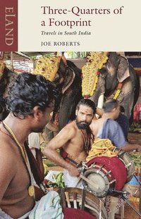 bokomslag Three-Quarters of a Footprint: Travels in South India
