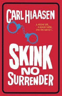 Carl Hiaasen - Skink No Surrender, Häftad