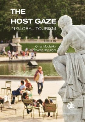 Omar Moufakkir, Yvette Reisinger - Host Gaze in Global Tourism, Inbunden