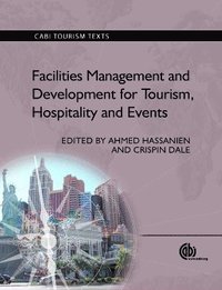 bokomslag Facilities Management and Development for Tourism, Hospitality and Events