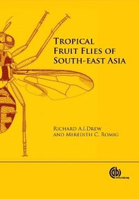 bokomslag Tropical Fruit Flies of South-East Asia
