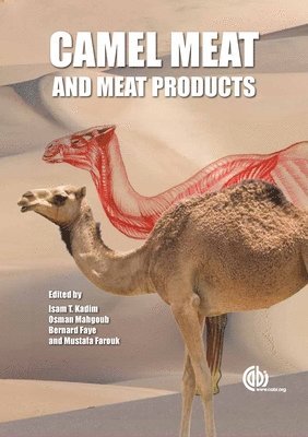 Isam Kadim, Osman Mahgoub, Bernard Faye, Mustafa Farouk, Oman) Kadim, Isam (Sultan Qaboos University, Oman) Mahgoub, Osman (Sultan Qaboos University, Saudi Arabia) Faye, Bernard (FAO Consultant, Camel and Range Research Centre, New Zealand) Farouk, Mustafa (AgResearch Limited - Camel Meat and Meat Products, Inbunden