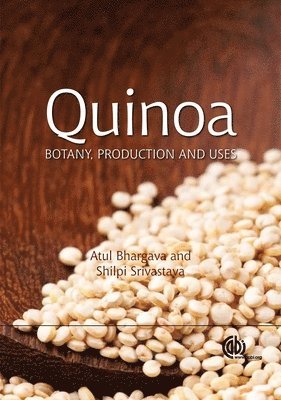 Atul Bhargava, Shilpi Srivastava, India) Bhargava, Atul (Amity University Uttar Pradesh [Lucknow Campus], India) Srivastava, Shilpi (Amity University Uttar Pradesh [Lucknow Campus] - Quinoa, Inbunden
