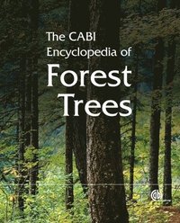 bokomslag CABI Encyclopedia of Forest Trees, The