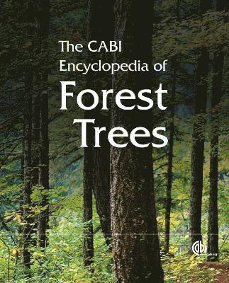 CABI Encyclopedia of Forest Trees, The