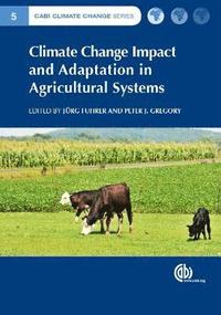 bokomslag Climate Change Impact and Adaptation in Agricultural Systems