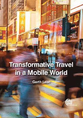 bokomslag Transformative Travel in a Mobile World