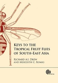 bokomslag Keys to the Tropical Fruit Flies of South-East Asia