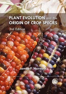 bokomslag Plant Evolution and the Origin of Crop Species