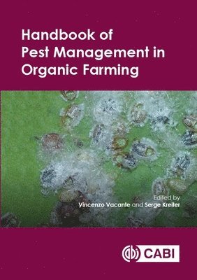 Vincenzo Vacante, Serge Kreiter - Handbook of Pest Management in Organic Farming, Inbunden