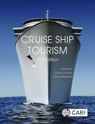 Ross Dowling, Clare Weeden - Cruise Ship Tourism, Inbunden