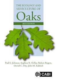 bokomslag Ecology and Silviculture of Oaks, The