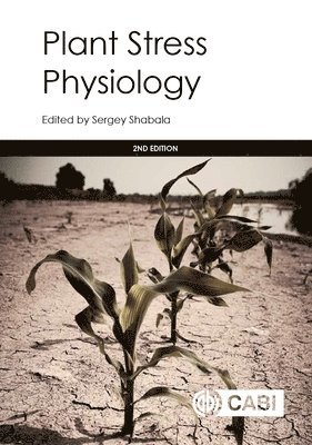 Sergey Shabala - Plant Stress Physiology, Inbunden