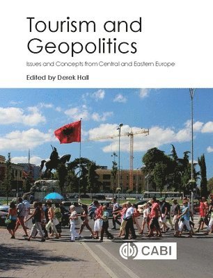 Derek Hall, UK) Hall, Derek (Seabank Associates - Tourism and Geopolitics, Inbunden