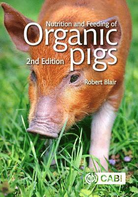 bokomslag Nutrition and Feeding of Organic Pigs