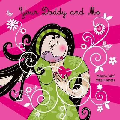 Monica Calaf - Your Daddy and Me, Häftad