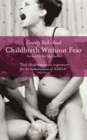 Grantly Dick-Read - Childbirth without Fear, Häftad