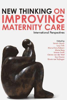 New Thinking on Improving Maternity Care 1