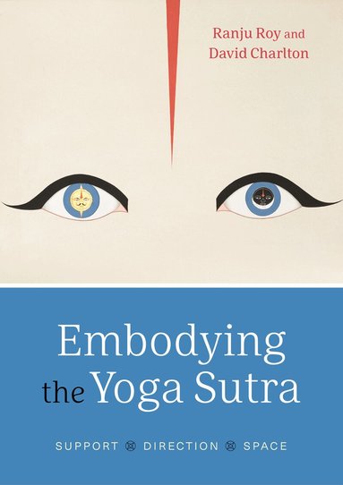 Ranju Roy, David Charlton - Embodying the Yoga Sūtra, Häftad