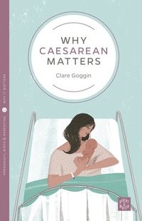 bokomslag Why Caesarean Matters