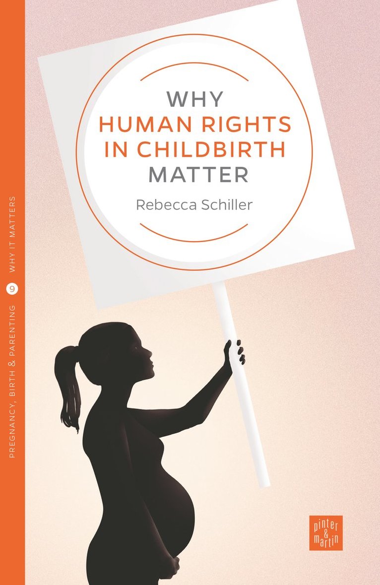 Why Human Rights in Childbirth Matter 1