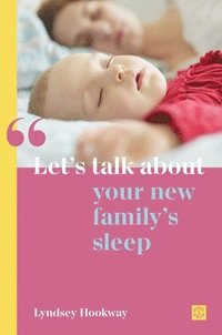 bokomslag Let's talk about your new family's sleep