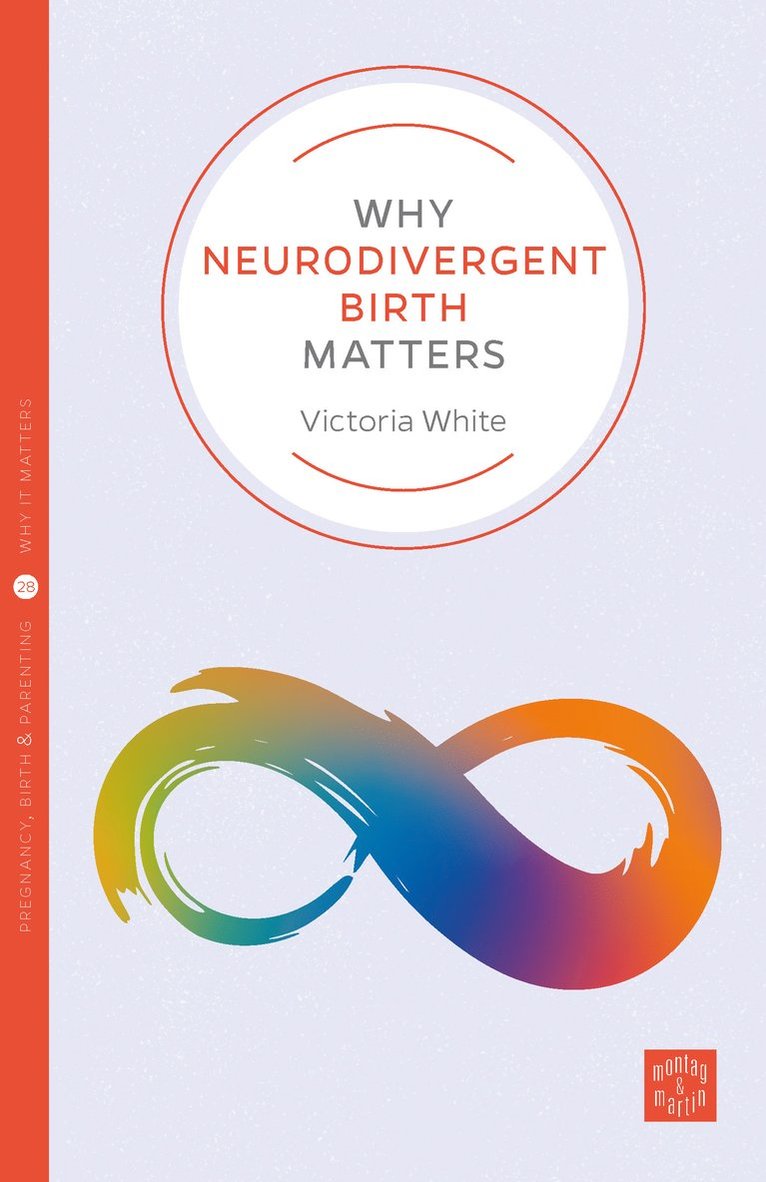 Victoria White - Why Neurodivergent Birth Matters, Häftad