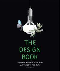 bokomslag The Design Book: 1000 New Designs for the Home and Where to 