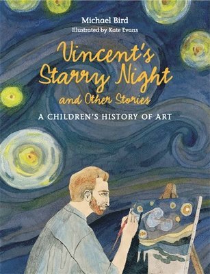 Michael Bird - Vincent's Starry Night and Other Stories, Inbunden