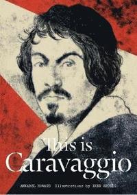 bokomslag This is Caravaggio