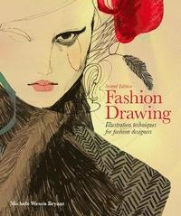 bokomslag Fashion Drawing, Second edition: Illustration Techniques for Fash: Illustration Techniques for Fashion Designers