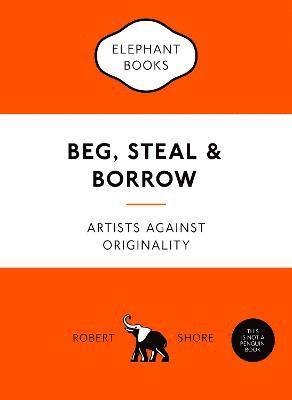 bokomslag Beg, Steal and Borrow