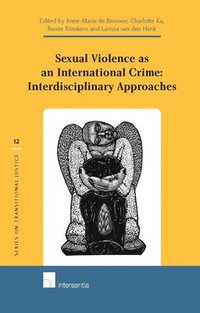 bokomslag Sexual Violence as an International Crime: Interdisciplinary Approaches
