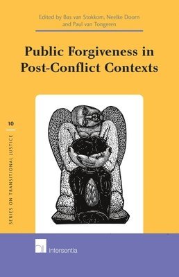 Public Forgiveness in Post-Conflict Contexts 1