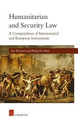 TBD, Jan Wouters, Philip de Man - Humanitarian and Security Law, Häftad