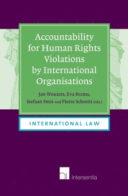TBD, Jan Wouters, Eva Brems, Stefaan Smis - Accountability for Human Rights Violations by International Organisations, Häftad