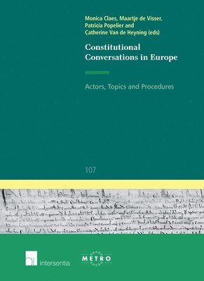 TBD, Monica Claes, Maartje De Visser, Patricia Popelier, Catherine van de Heyning - Constitutional Conversations in Europe, Häftad