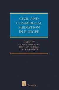 bokomslag Civil and Commercial Mediation in Europe: Volume I