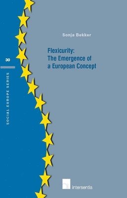 Flexicurity: The Emergence of a European Concept 1