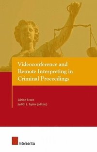 bokomslag Videoconference and Remote Interpreting in Criminal Proceedings