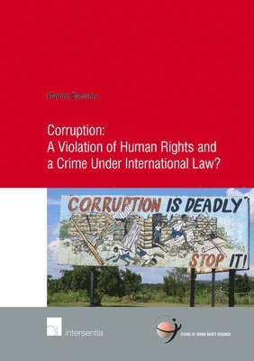 Martine Boersma, TBD - Corruption: A Violation of Human Rights and a Crime Under International Law?, Häftad