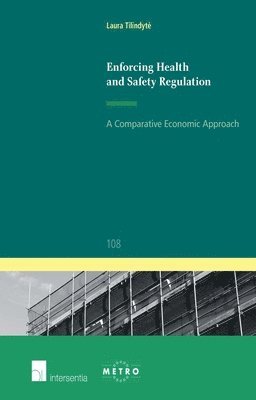 Laura Tilindyte - Enforcing Health and Safety Regulation, Häftad
